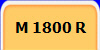 M 1800 R