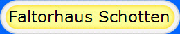 Faltorhaus Schotten